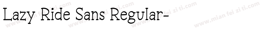 Lazy Ride Sans Regular字体转换